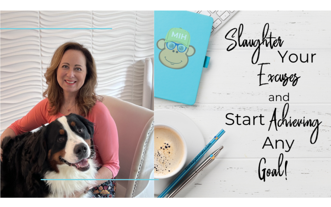 Slaughter Your Excuses & Start Achieving Any Goal!