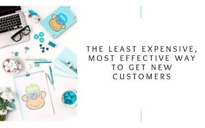 The Least Expensive, Most Effective Way To Get NEW Customers