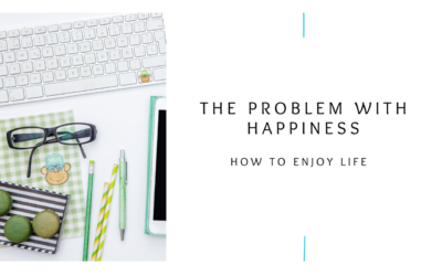 The Problem with Happiness