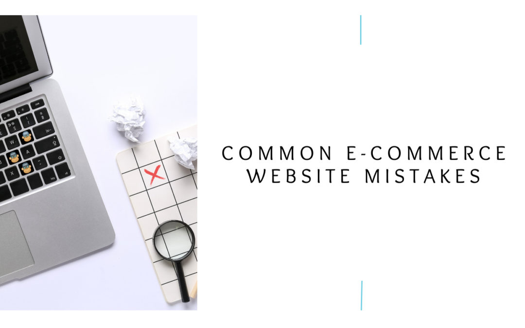 Common E-commerce Website Mistakes