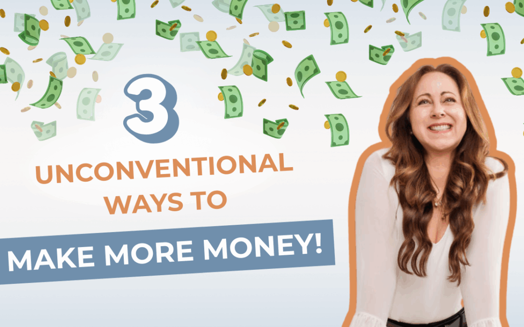 3 Unconventional Ways To Make Money